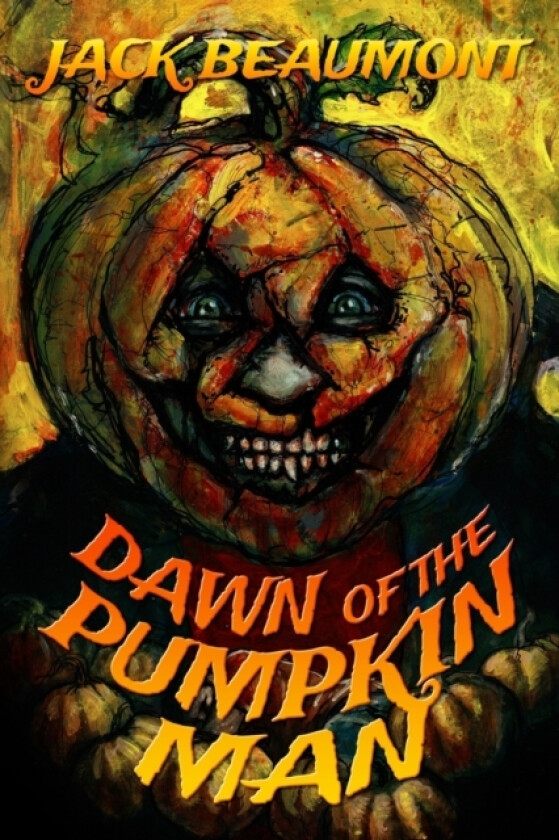 Dawn of The Pumpkin Man av Jack Beaumont (Paperback)