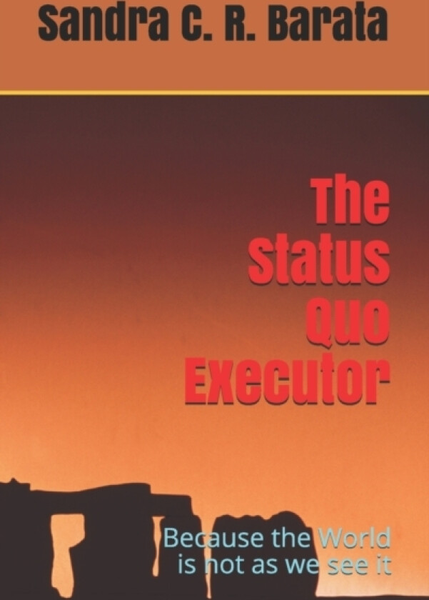 The Status Quo Executor av Sandra C R Barata (Paperback)