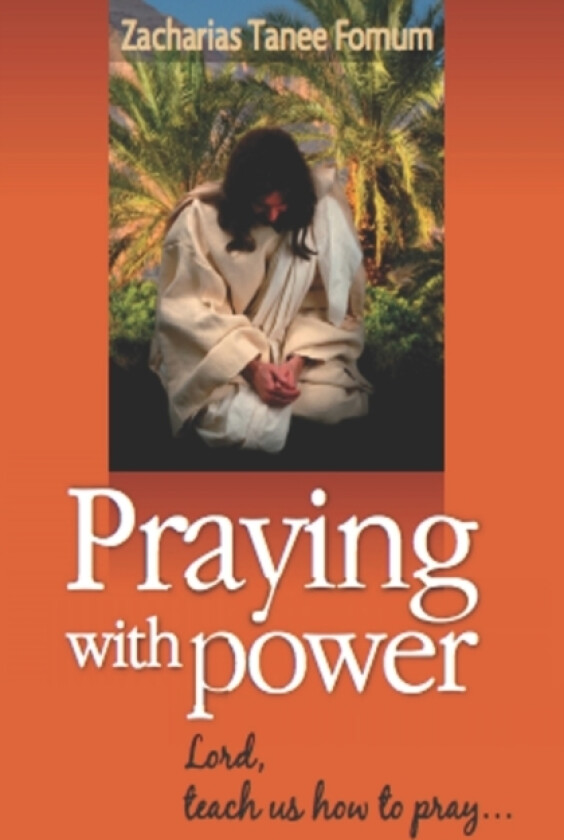 Praying With Power av Zacharias Tanee Fomum (Paperback)