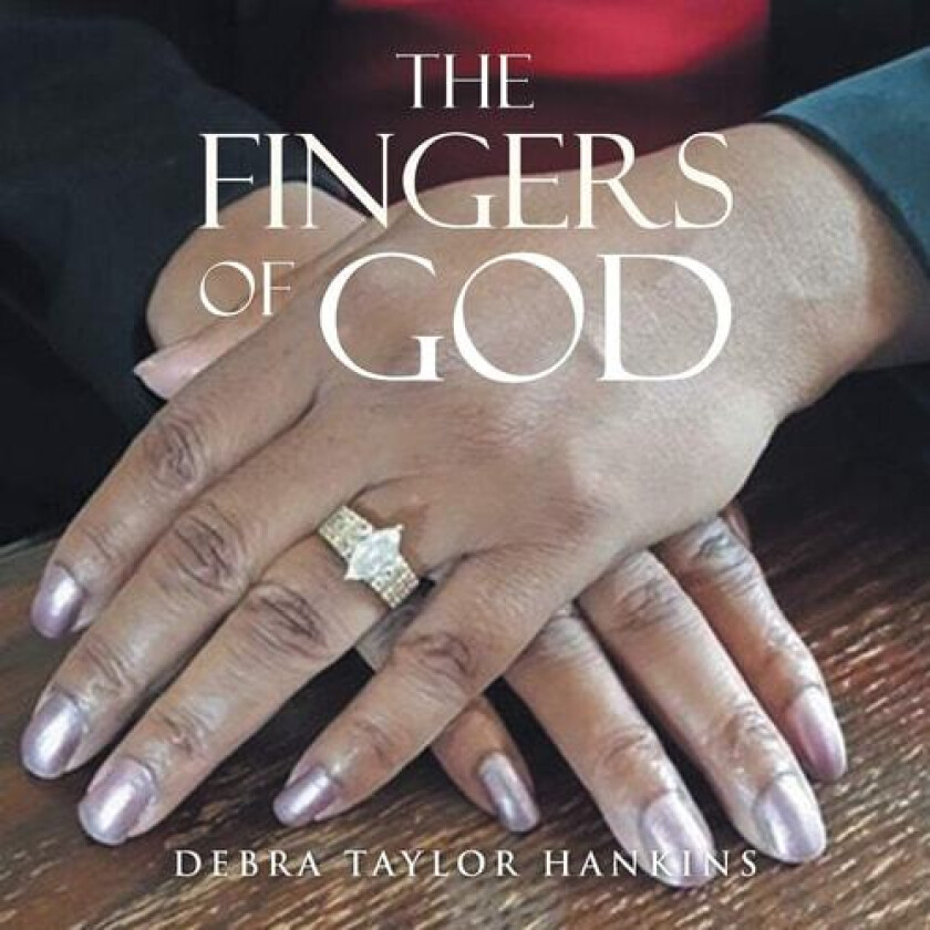 The Fingers of God av Debra Taylor Hankins (Paperback)