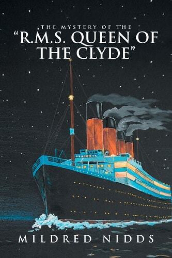The Mystery of the "R.M.S. Queen of the Clyde" av Mildred Nidds (Paperback)