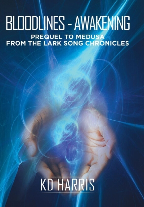 Bloodlines - Awakening av Kd Harris (Hardcover)