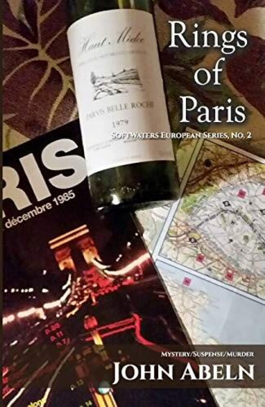 Rings Of Paris: SoftWaters European Series, No. 2 (SoftWaters European Murder Mystery Series) av Mr John Abeln (Paperback)