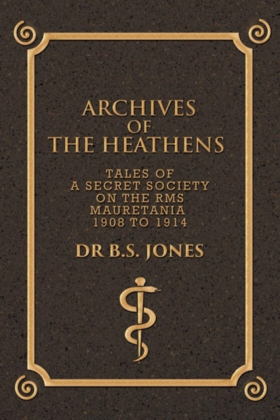 Archives of the Heathens Vol. I av Dr B S Jones (Paperback)