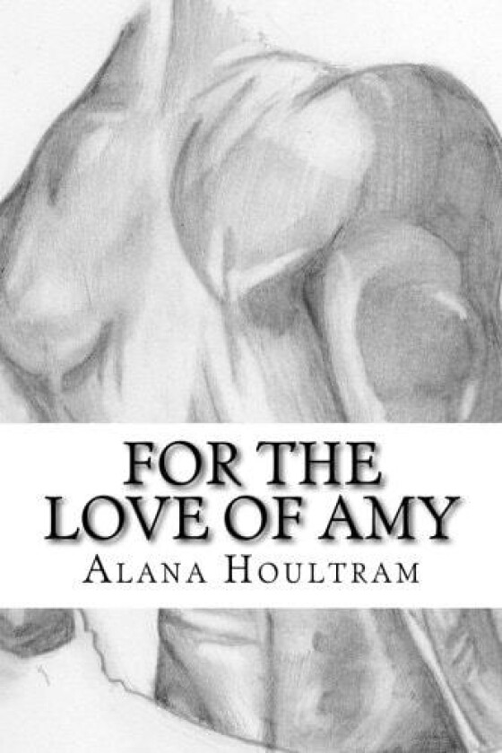 For The Love Of Amy av Alana Houltram (Paperback)