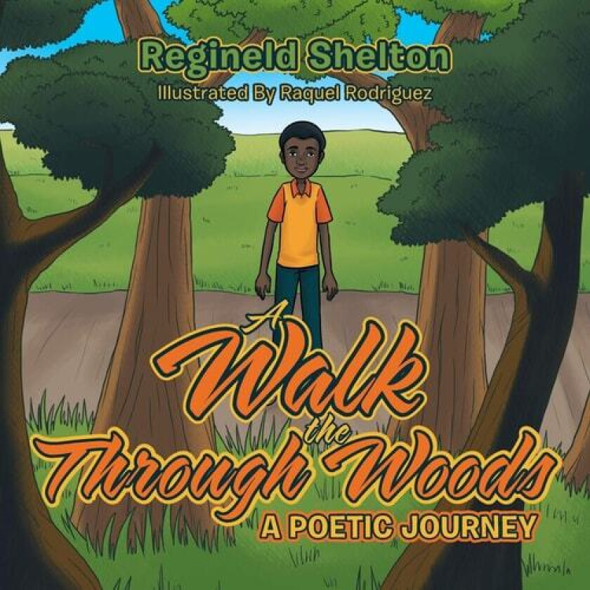 A Walk Through the Woods av Regineld Shelton (Paperback)