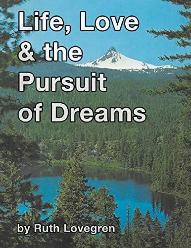 Life, Love & the Pursuit of Dreams av Ruth Lovegren (Paperback)