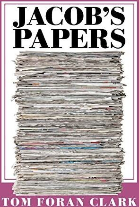 Jacob's Papers av Tom Foran Clark (Hardcover)