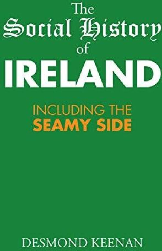 The Social History of Ireland av Desmond Keenan (Paperback)