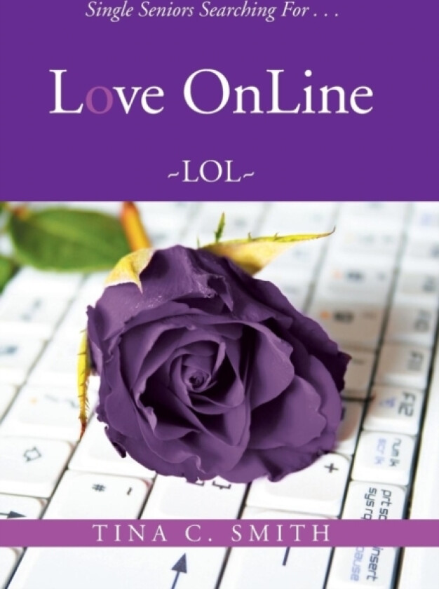 Love OnLine av Tina C Smith (Hardcover)