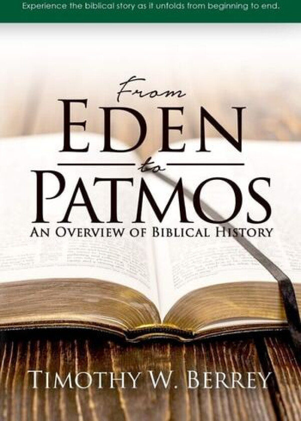 From Eden To Patmos av Berrey Timothy W. Berrey (Paperback)