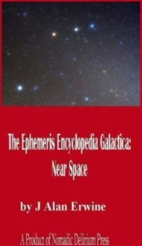 The Ephemeris Encyclopedia Galactica av J Alan Erwine (Paperback)