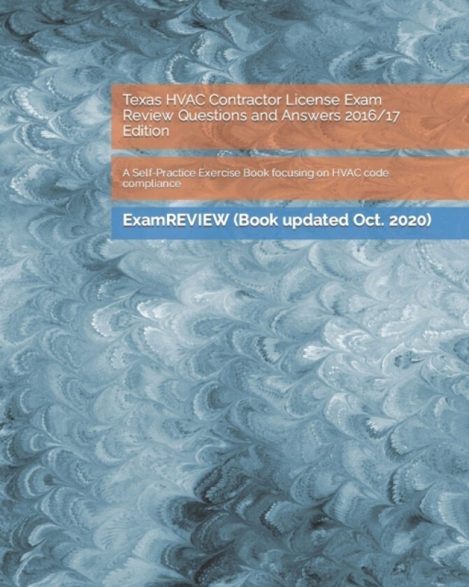 Texas HVAC Contractor License Exam Review Questions and Answers 2016/17 Edition av Examreview (Paperback)