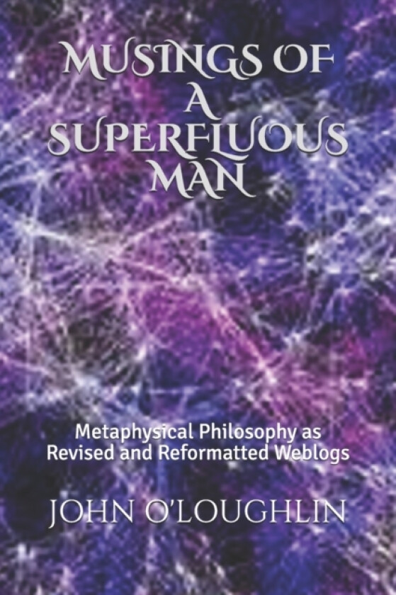 Musings of a Superfluous Man av John O'Loughlin (Paperback)