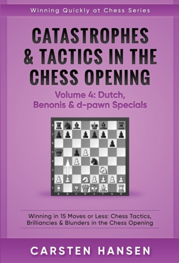 Catastrophes & Tactics in the Chess Opening - Volume 4 av Carsten Hansen (Paperback)