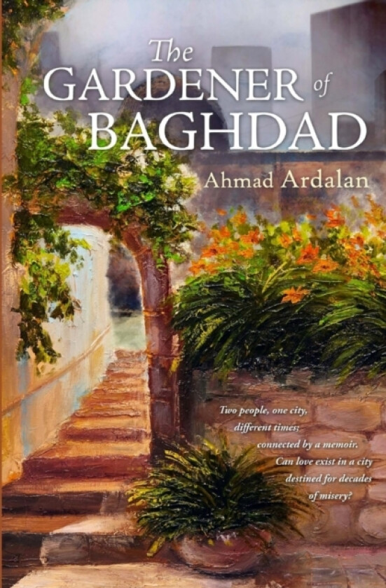 The Gardener of Baghdad av Ahmad Ardalan (Paperback)
