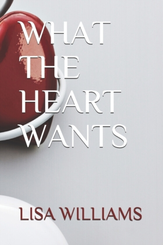 What the Heart Wants av Lisa Williams (Paperback)