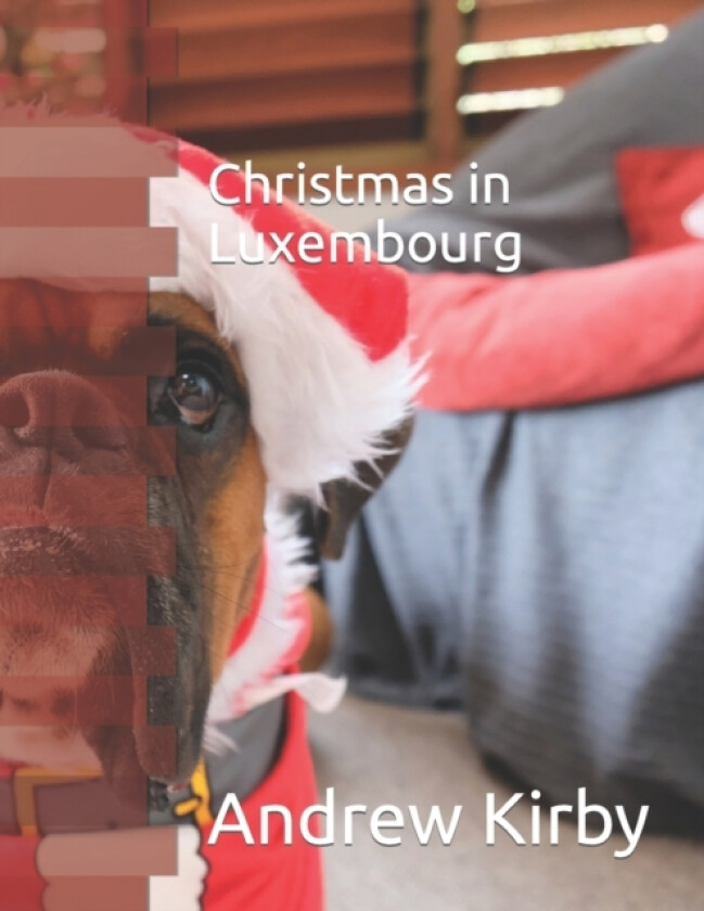 Christmas in Luxembourg av Andrew Kirby (Paperback)