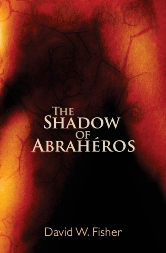 The Shadow of Abraheros av David W Fisher (Paperback)