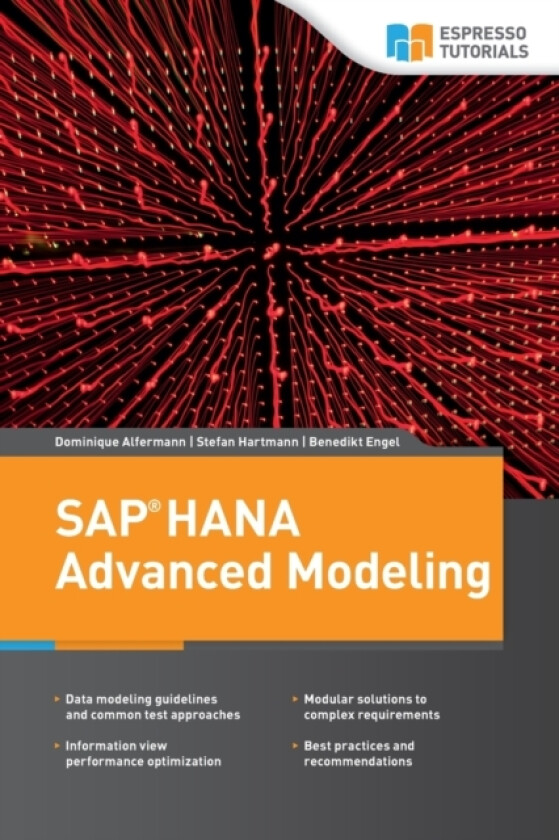 SAP HANA Advanced Modeling av Stefan Hartmann, Benedikt Engel, Dominique Alfermann (Paperback)