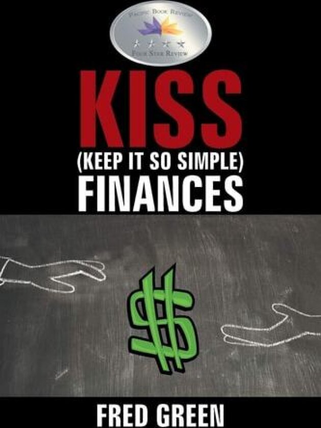 KISS (Keep It So Simple) Finances av Fred Green (Paperback)