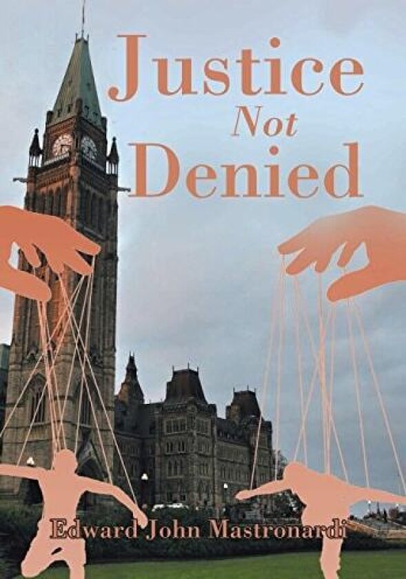 Justice Not Denied av Edward John Mastronardi (Hardcover)