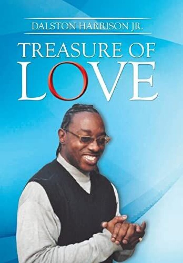 TREASURE OF LOVE av Dalston Harrison Jr. (Hardcover)