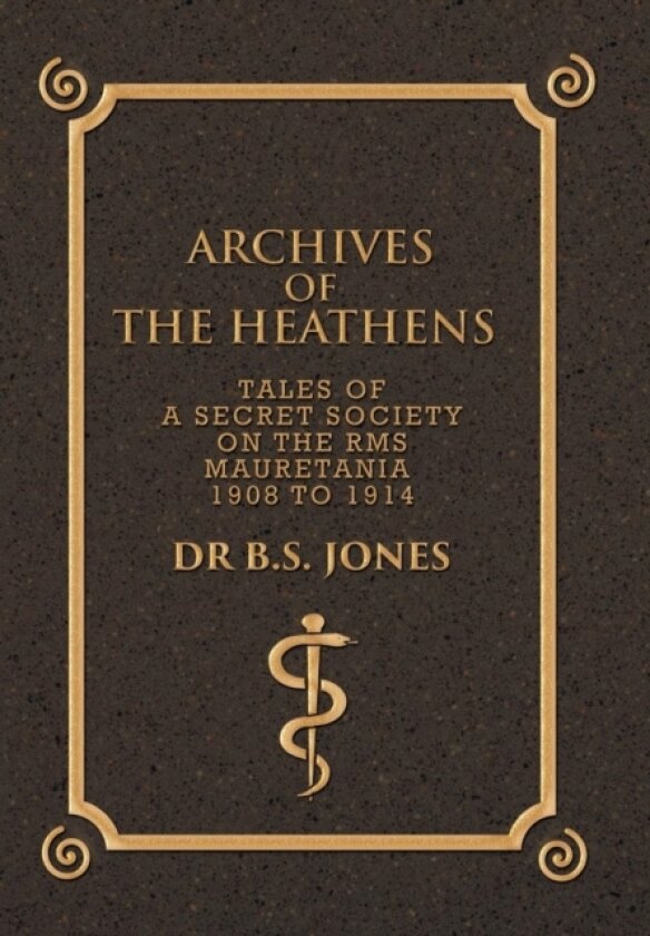 Archives of the Heathens Vol. I av Dr B S Jones (Hardcover)