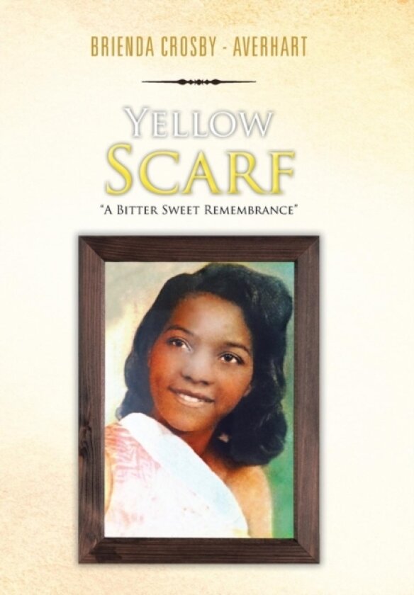 Yellow Scarf av Brienda Crosby - Averhart (Hardcover)
