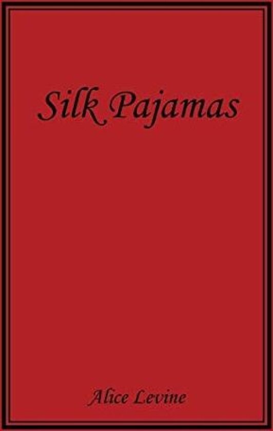 Silk Pajamas av Alice Levine (Paperback)