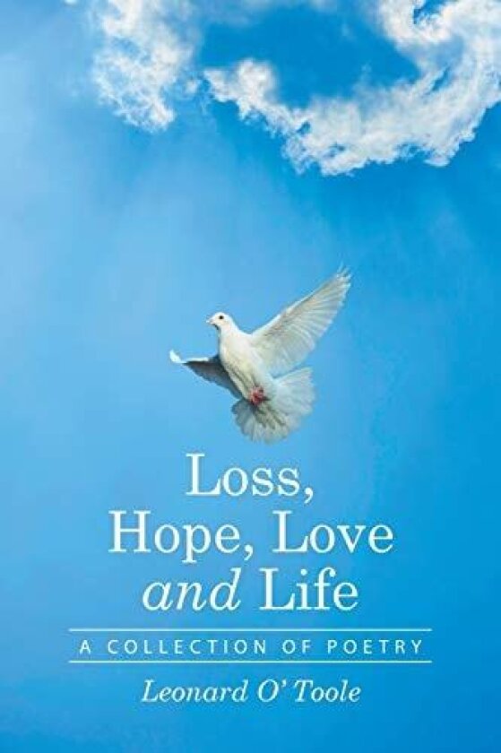 Loss, Hope, Love and Life av Leonard O' Toole (Paperback)