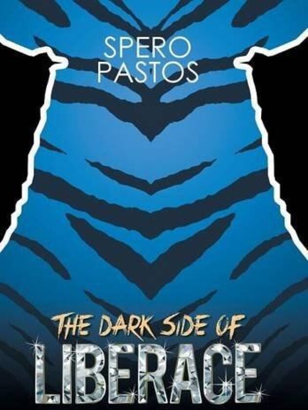 The Dark Side of Liberace av Spyros Pastos (Hardcover)