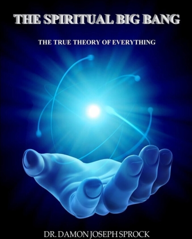The Spiritual Big Bang av Damon Joseph Sprock (Paperback)