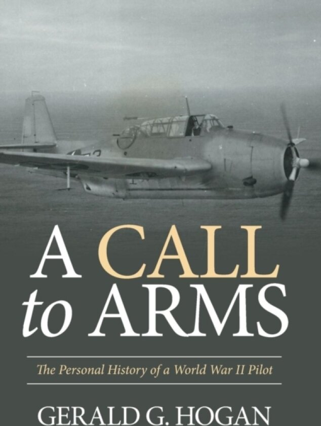 A Call to Arms av Gerald G Hogan (Hardcover)