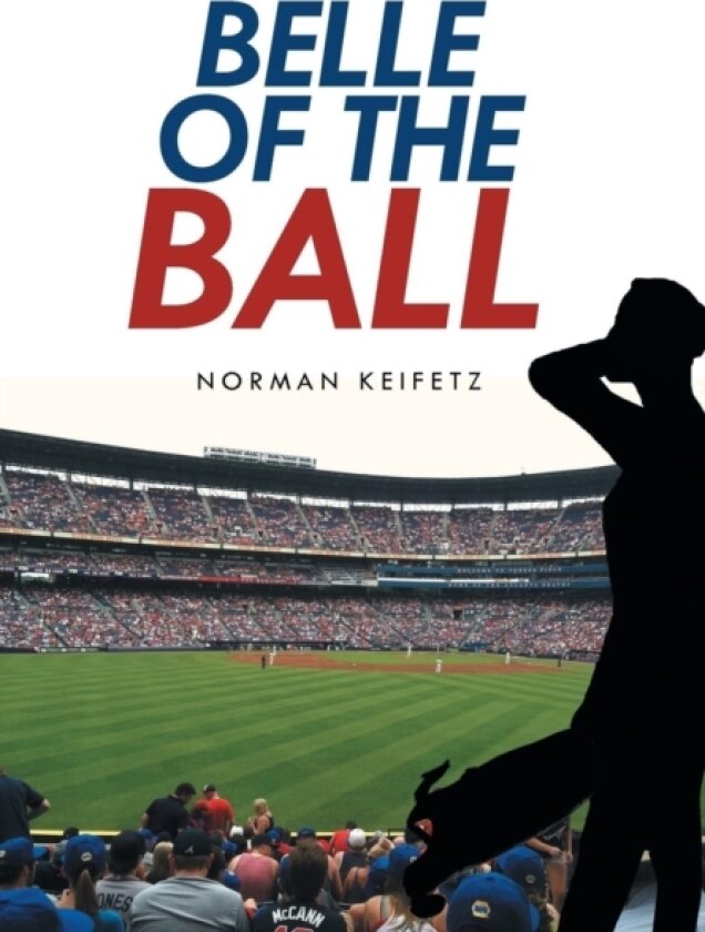 Belle of the Ball av Norman Keifetz (Hardcover)