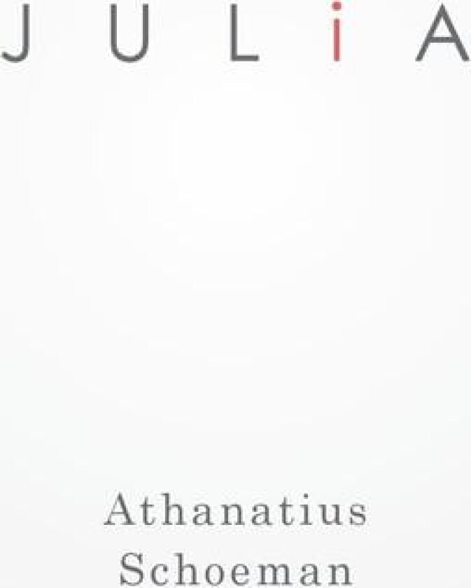 Julia av Athanatius Schoeman (Hardcover)