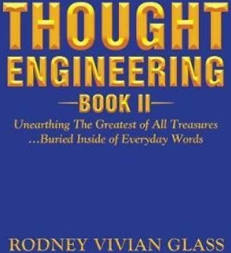 Thought Engineering av Rodney Vivian Glass (Paperback)