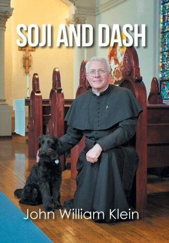 Soji and Dash av John William Klein (Hardcover)