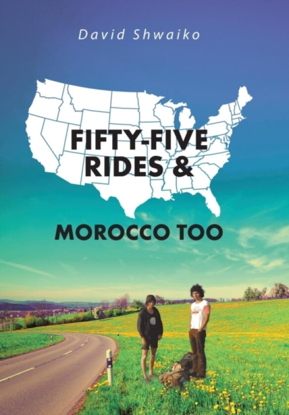 Fifty-Five Rides and Morocco Too av David Shwaiko (Hardcover)