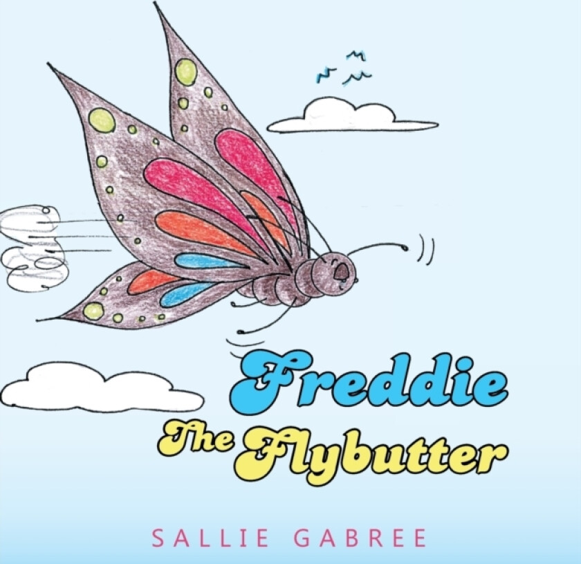 Freddie the Flybutter av Sallie Gabree (Paperback)