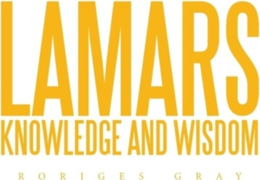 Lamars Knowledge and Wisdom av Roriges Gray (Paperback)