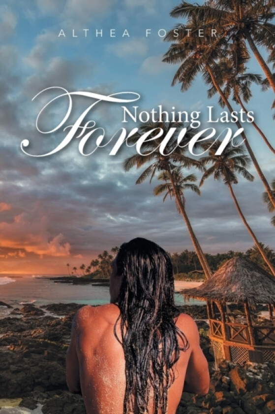 Nothing Lasts Forever av ALTHEA FOSTER (Paperback)