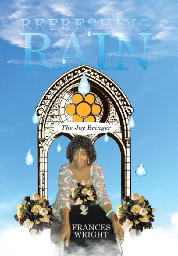 Refreshing Rain av Frances Wright (Hardcover)