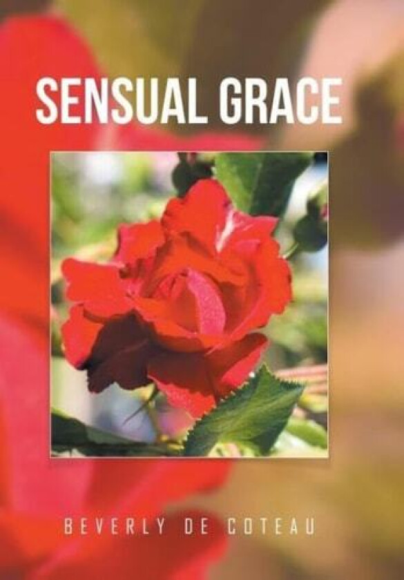 Sensual Grace av BEVERLY DE COTEAU (Hardcover)