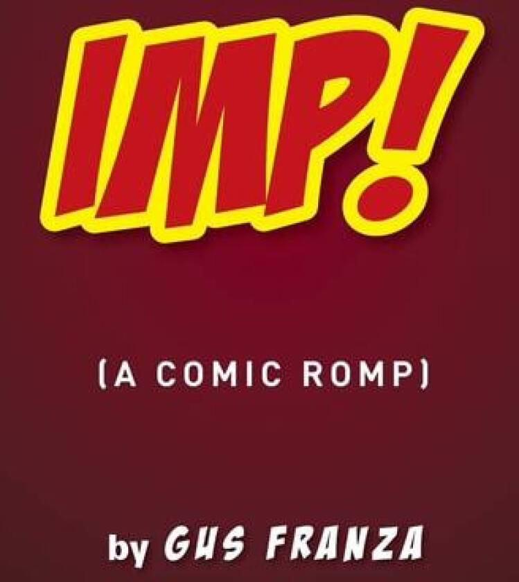 Imp!: (A Comic Romp) av Gus Franza (Paperback)