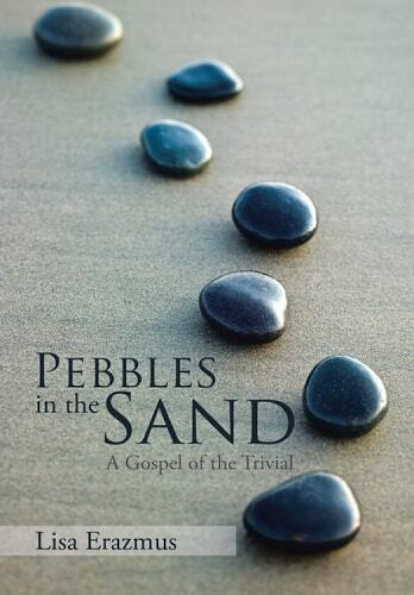 Pebbles in the Sand av Lisa Erazmus (Hardcover)