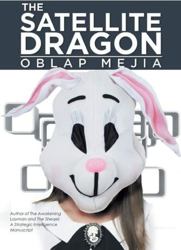 The Satellite Dragon av Oblap Mejia (Paperback)