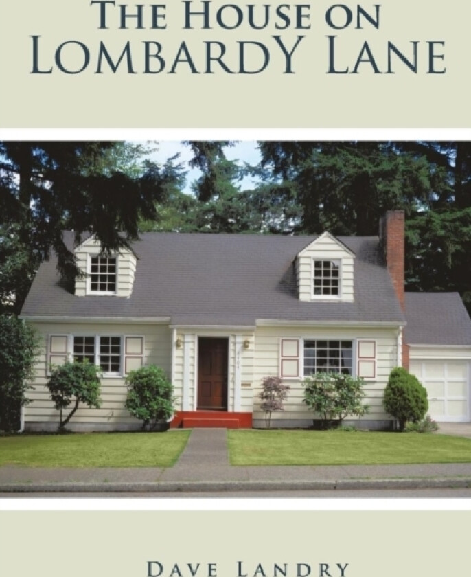 The House on Lombardy Lane av Dave Landry (Paperback)
