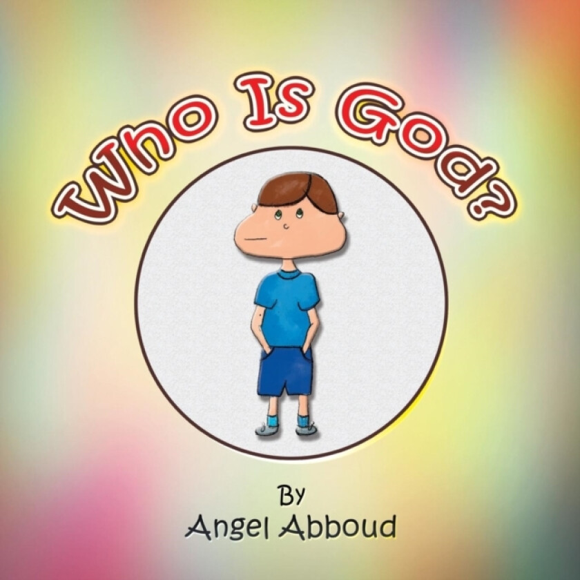 Who Is God? av Angel Abboud (Paperback)