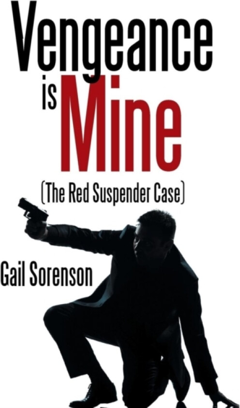 Vengeance Is Mine av Gail Sorenson (Hardcover)